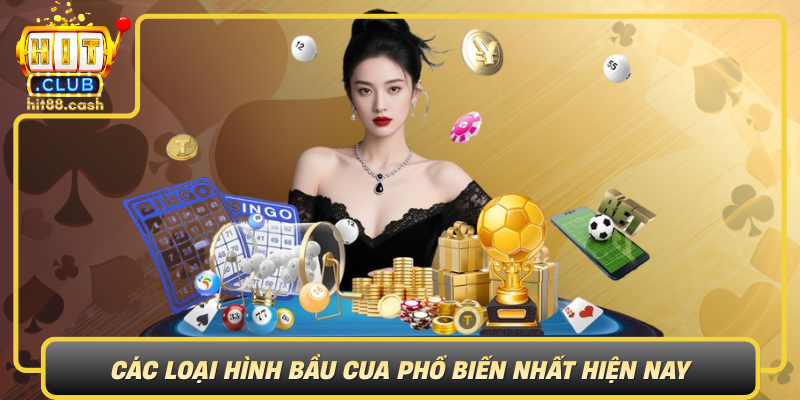 Cac Loai Hinh Bau Cua Pho Bien Nhat Hien Nay