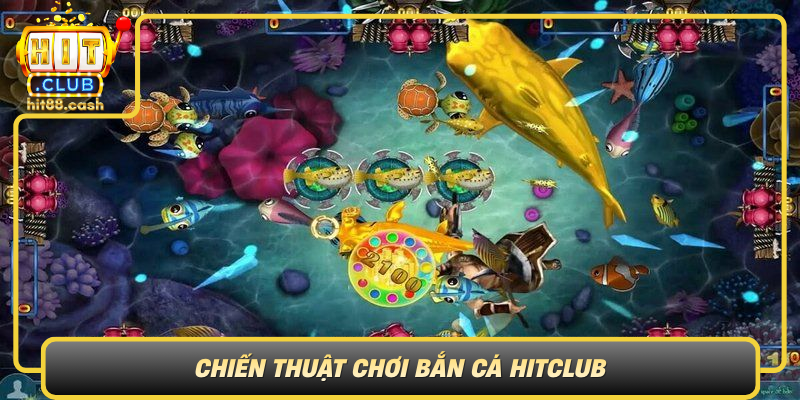Chien Thuat Choi Ban Ca Hitclub  Chinh Phuc Ca Khung Va Kiem Thuong