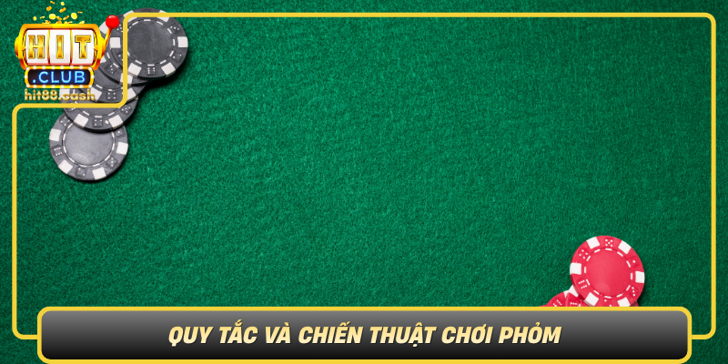 Quy Tac Va Chien Thuat Choi Phom